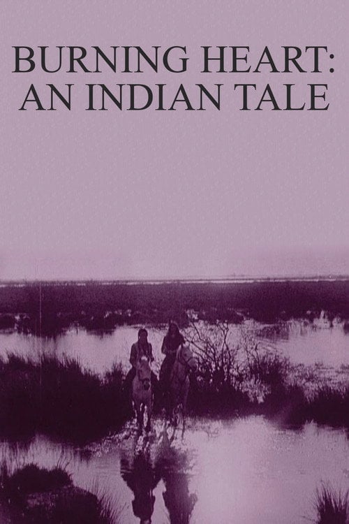 Movie poster for Burning Heart: An Indian Tale (1912)