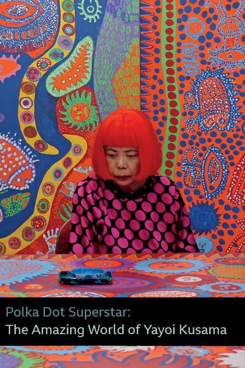 Movie poster for Polka Dot Superstar: The Amazing World of Yayoi Kusama (2014)