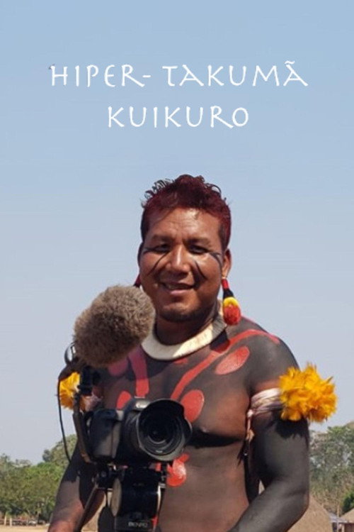 Movie poster for Hiper-Takumã Kuikuro (2024)