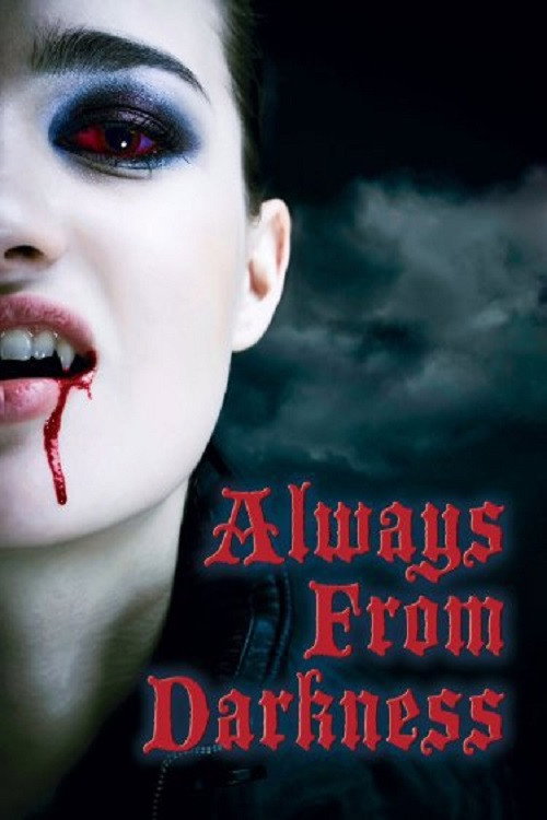 Movie poster for Always From Darkness (2011)