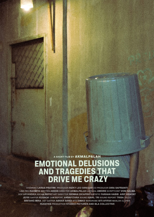 Movie poster for Emotional Delusions and Tragedies that Drive Me Crazy (2022)