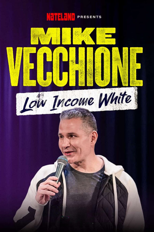 Movie poster for Mike Vecchione: Low Income White (2025)