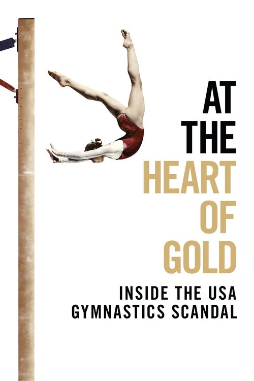 Movie poster for At the Heart of Gold: Inside the USA Gymnastics Scandal (2019)