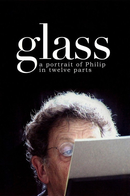 Movie poster for Glass: A Portrait of Philip in Twelve Parts (2007)