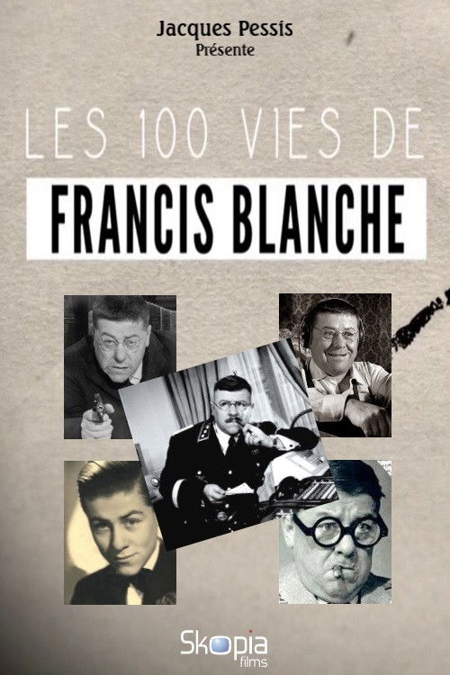 Movie poster for Les 100 vies de Francis Blanche (2022)