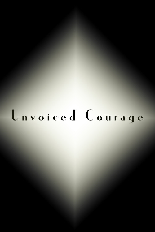 Movie poster for Unvoiced Courage