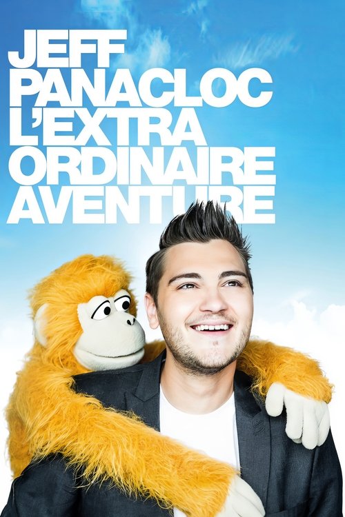 Movie poster for Jeff Panacloc, l'extraordinaire aventure (2016)