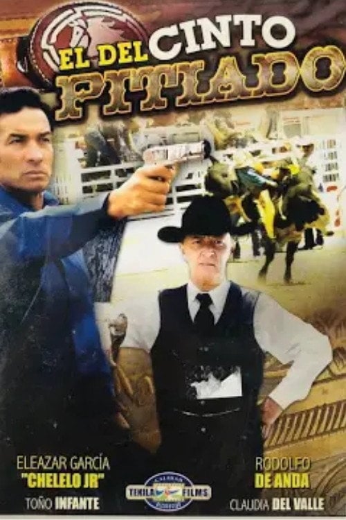 Movie poster for El Del Cinto Pitiado (1999)