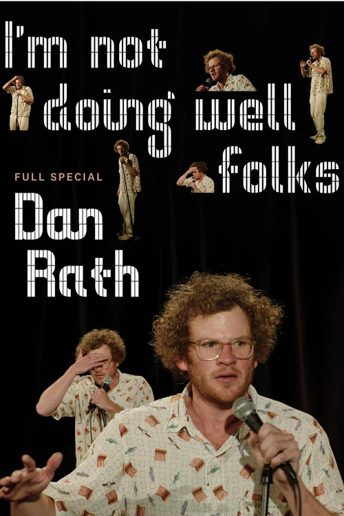 Movie poster for Dan Rath: I'm Not Doing Well Folks (2024)