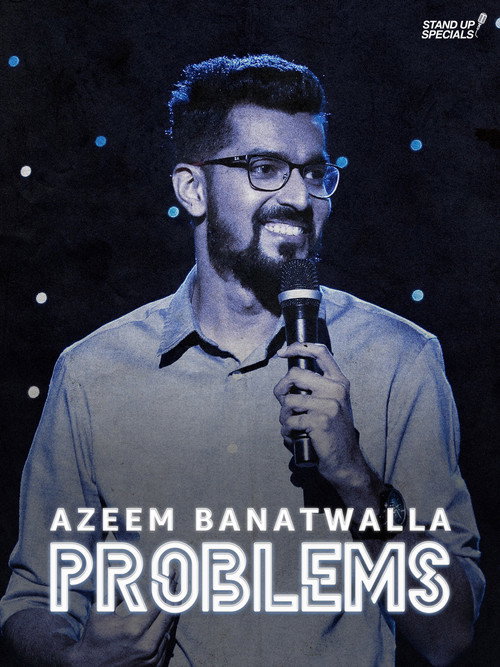 Movie poster for Azeem Banatwalla: Problems (2019)