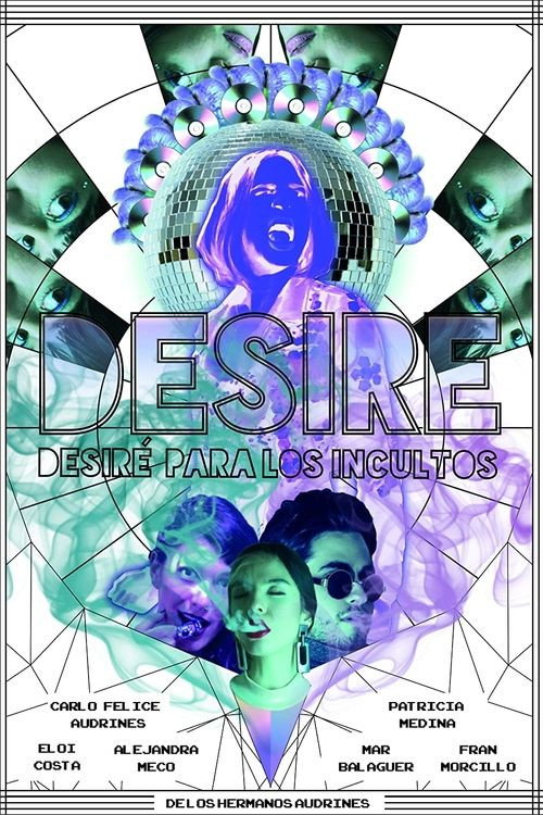 Movie poster for Desire o Desiré para los incultos (2018)