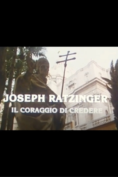 Movie poster for Joseph Ratzinger: The Courage to Believe (1985)