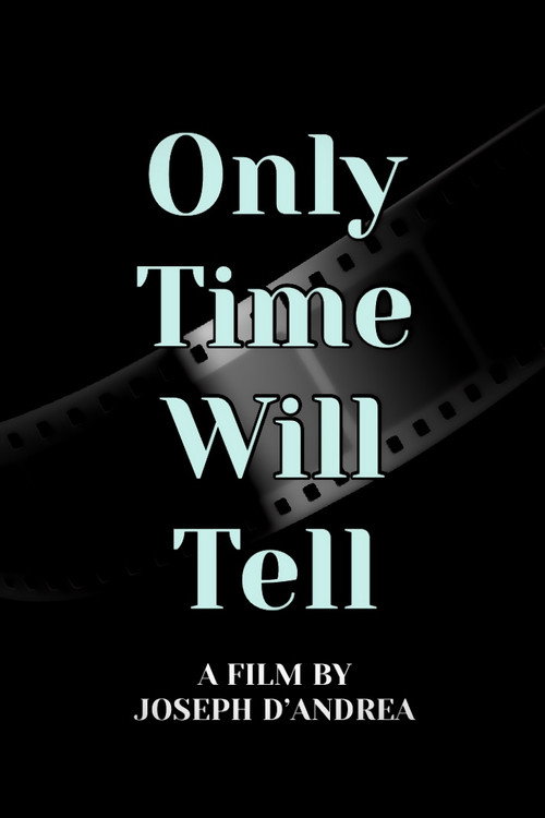 Movie poster for Only Time Will Tell (2023)