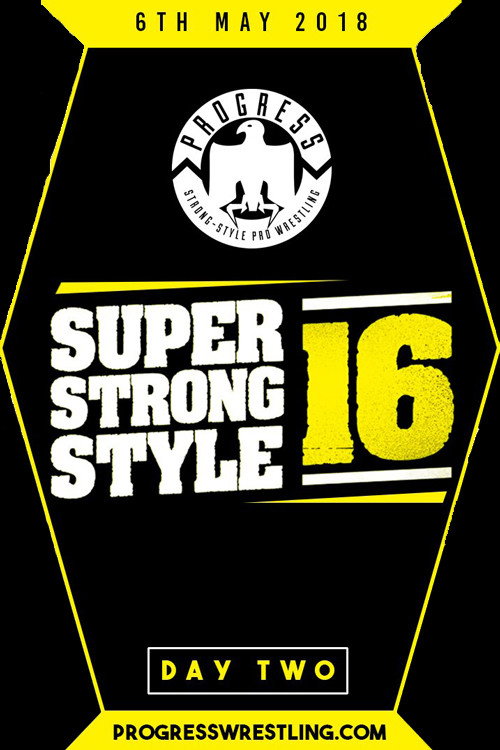 Movie poster for PROGRESS Chapter 68: Super Strong Style 16 - Day 2 (2018)
