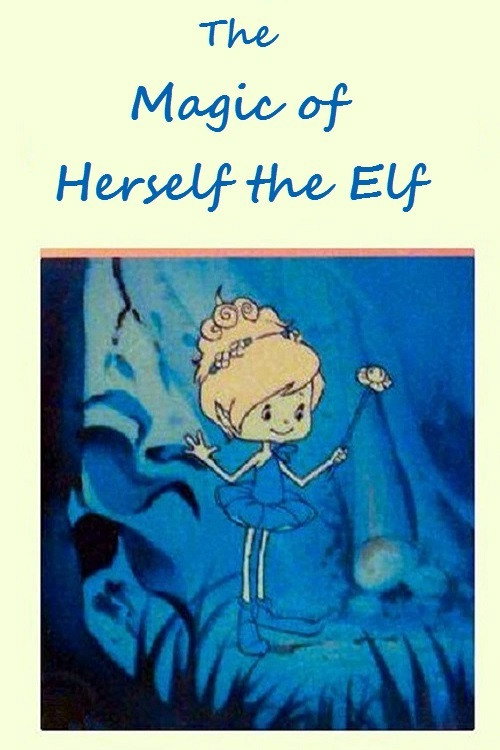 Movie poster for The Magic of Herself the Elf (1983)