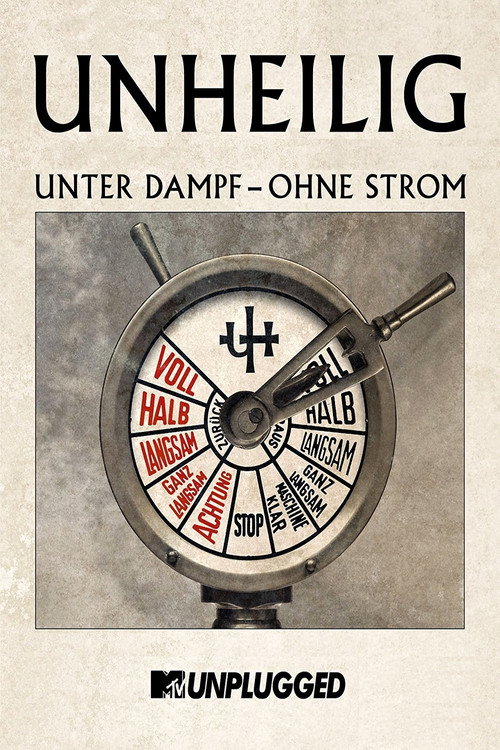 Movie poster for Unheilig – MTV Unplugged »Unter Dampf – Ohne Strom« (2015)