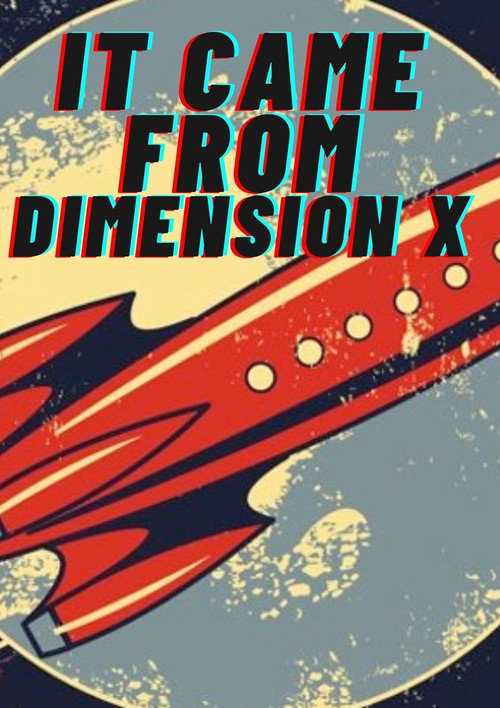 Movie poster for It Came from Dimension X (2023)