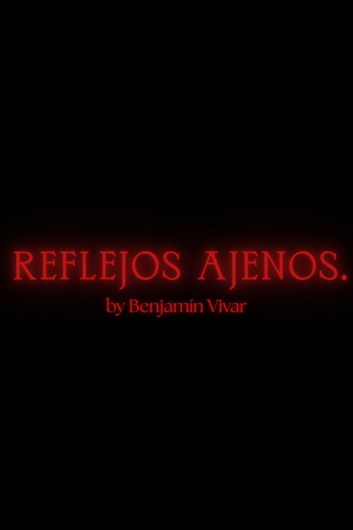 Movie poster for Reflejos Ajenos (2024)