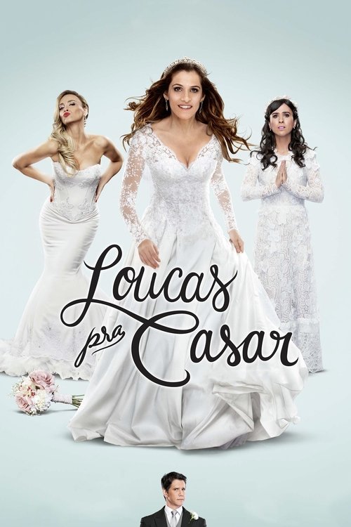 Movie poster for Loucas pra Casar (2015)