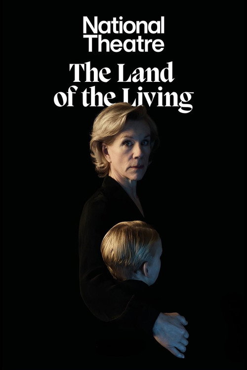 Movie poster for National Theatre at Home: The Land of the Living (2025)