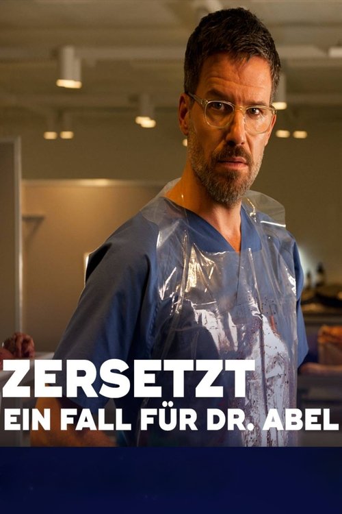Movie poster for Zersetzt - Ein Fall für Dr. Abel (2018)