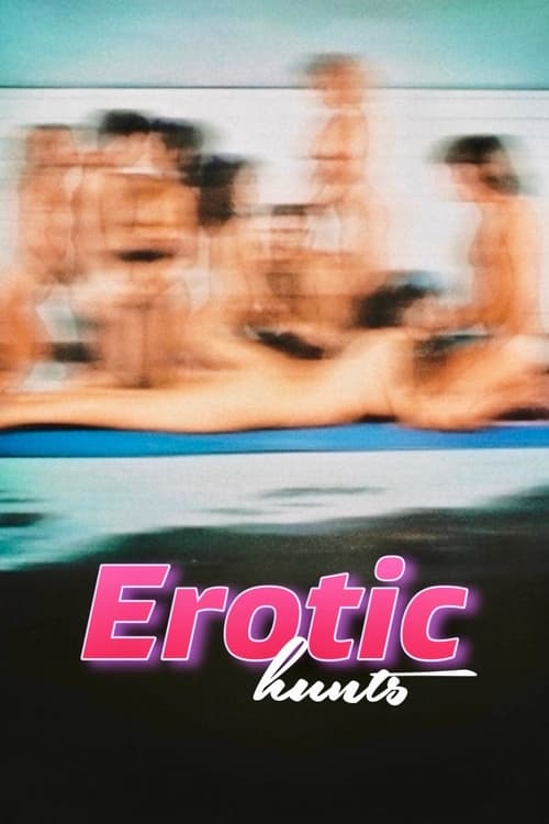 Movie poster for Erotic Hunts (1984)