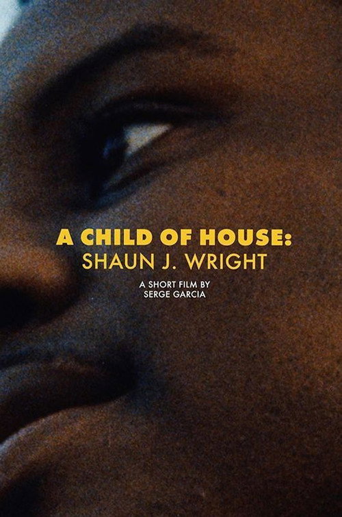 Movie poster for A Child of House: Shaun J. Wright (2019)