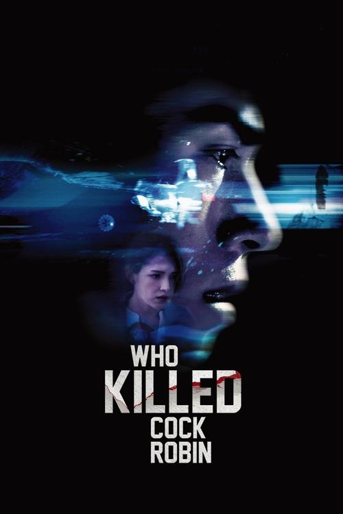 Movie poster for Who Killed Cock Robin (2017)