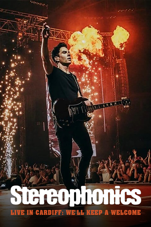 Movie poster for Stereophonics Live in Cardiff: We'll Keep a Welcome (2022)