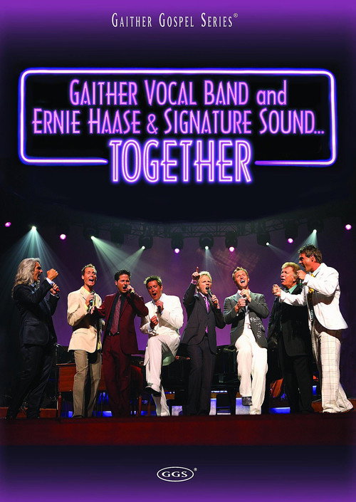 Movie poster for Gaither Vocal Band and Ernie Haase & Signature Sound...Together (2007)
