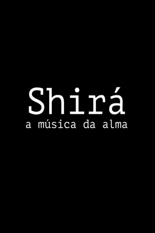 Movie poster for Shirá: A Música da Alma (2021)