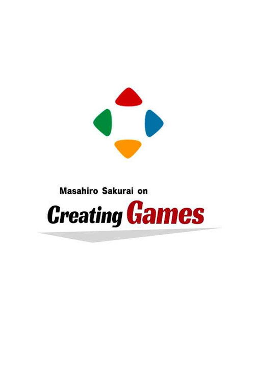 Series poster for Masahiro Sakurai on Creating Games (2022)