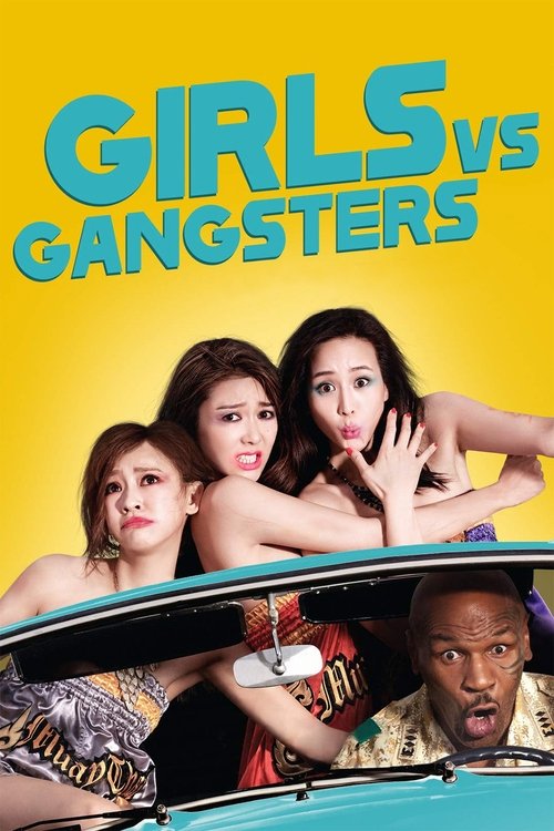 Movie poster for Girls vs Gangsters (2018)