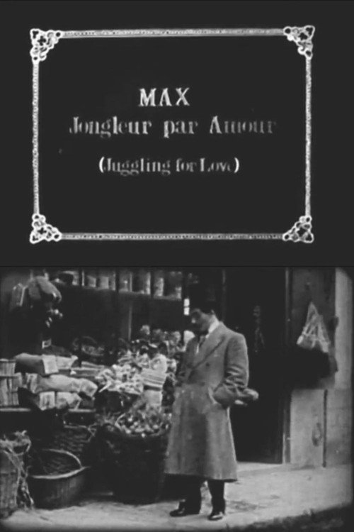 Movie poster for Max Juggles for Love (1912)