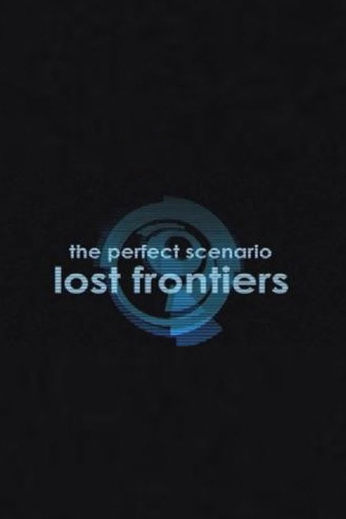 Movie poster for The Perfect Scenario: Lost Frontiers (2009)