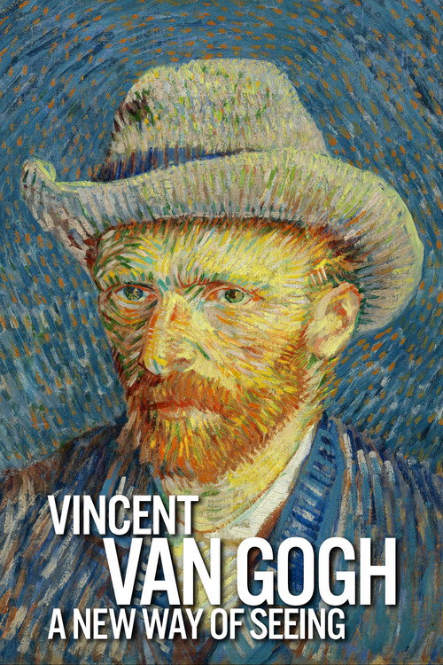 Movie poster for Vincent Van Gogh: A New Way of Seeing (2015)