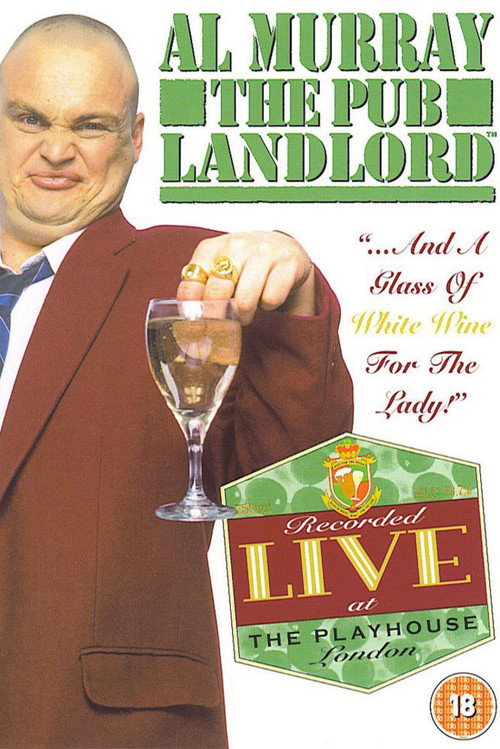 Movie poster for Al Murray, The Pub Landlord: "...And A Glass of White Wine for the Lady!" (2004)