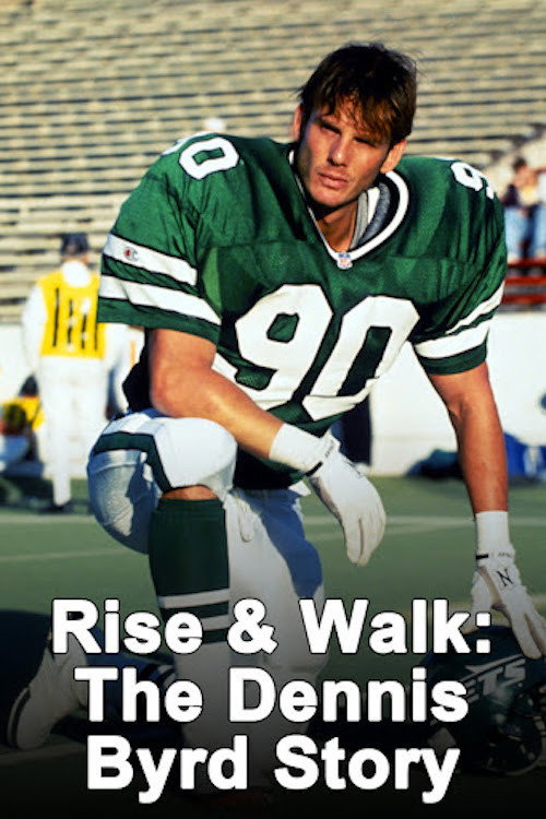 Movie poster for Rise & Walk: The Dennis Byrd Story (1994)