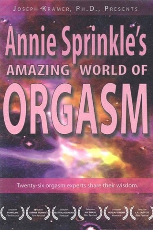 Movie poster for Annie Sprinkle's Amazing World of Orgasm (2007)