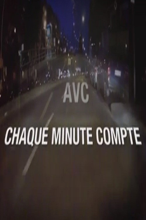 Movie poster for AVC : chaque minute compte (2015)