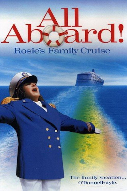 Movie poster for All Aboard! Rosie's Family Cruise (2006)