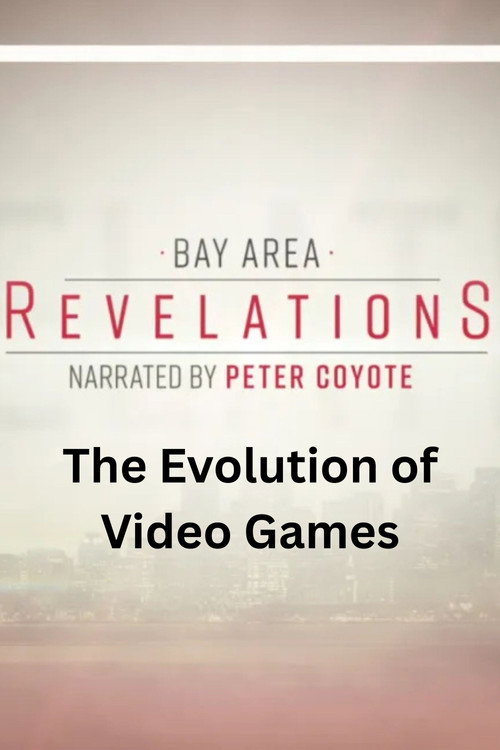 Movie poster for Bay Area Revelations The Evolution of Video Games in the Bay Area (2020)