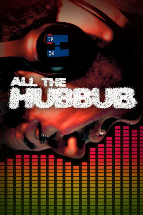 Movie poster for All the Hubbub
