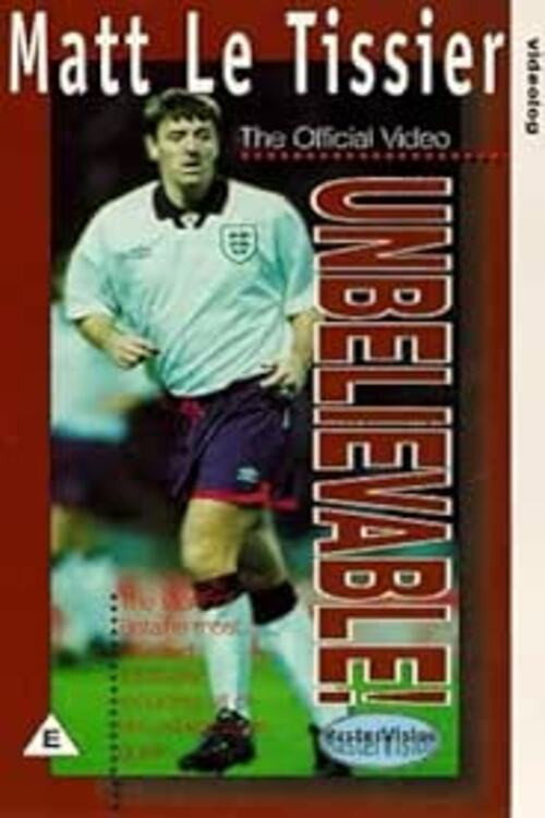 Movie poster for Matt le Tissier - Unbelievable (2024)