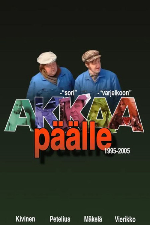 Akkaa päälle poster