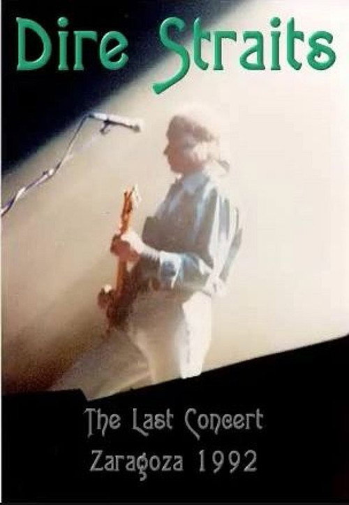 Movie poster for Dire Straits: The Last Concert - Zaragoza 1992 (1992)