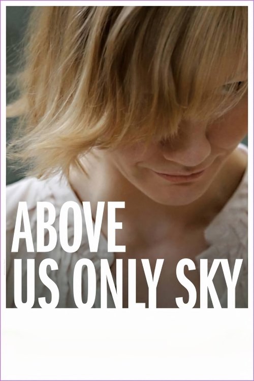 Movie poster for Above Us Only Sky (2011)