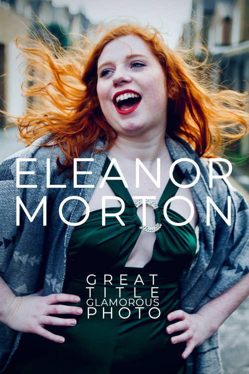 Movie poster for Eleanor Morton: Great Title, Glamorous Photo (2019)