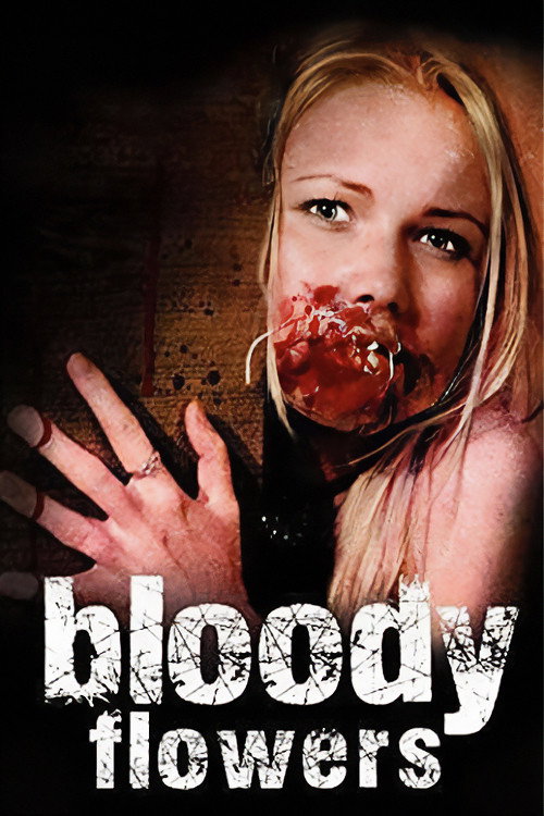 Movie poster for Bloody Flowers (2008)