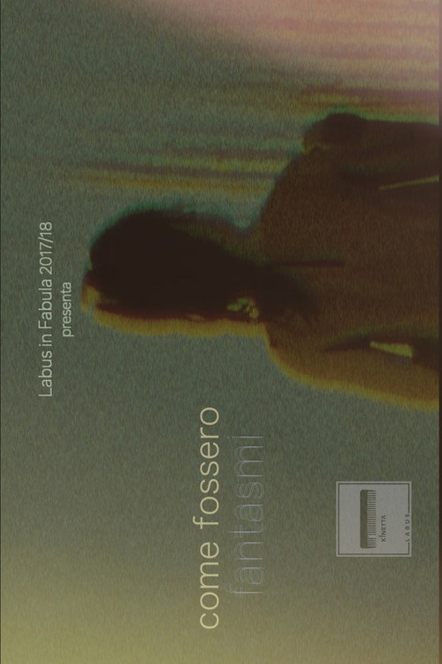 Movie poster for Come fossero fantasmi (2018)